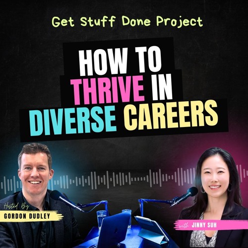 How to Thrive in Diverse Careers (Ep. 36) with Jinny Suh