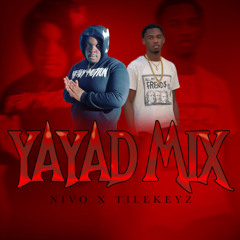 Nivo X TilexKeyz - Yayad Mix