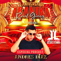 LLTP Abanika Aniversario Ronal Gomez (Andres Diaz Podcast Colombia)