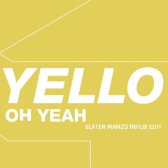 Yello - Oh Yeah (Slater Manzo InFlix Edit)