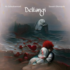 Deltangi (Siavash Ghomayshi - Remix)