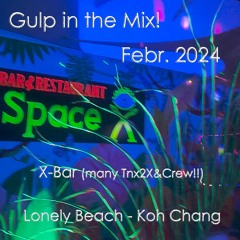 Gulp In The Mix - Thatmuch - X - Bar Febr 2024