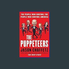 #^DOWNLOAD ❤ The Puppeteers: The People Who Control the People Who Control America EBOOK #pdf