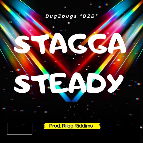 STAGGA STEADY (Prod. Riiqo Riddims) [BRAM SZN]