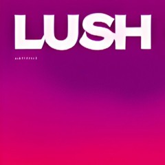 LUSH