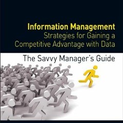 [View] [EBOOK EPUB KINDLE PDF] Information Management: Strategies for Gaining a Competitive Advantag