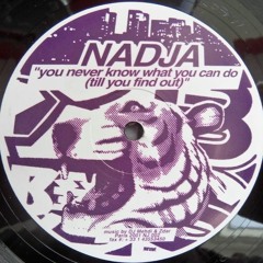 Nadja - You Never Know What You Can Do (Till You Find Out) (2001)