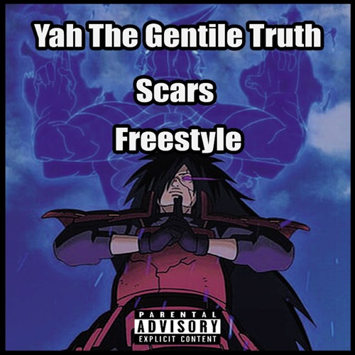 (9) Yah The Gentile Truth -Scars Freestyle