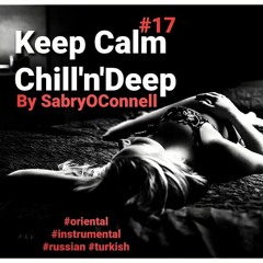 Keep Calm Chill N Deep 17