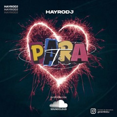 Hayro Dj - Para Ti
