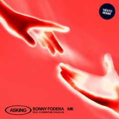 Sonny Fodera - Asking (Tiesto Remix)