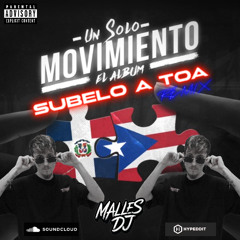 SUBELO A TOA (MALLES DJ TECH HOUSE REMIX 128 BPM)