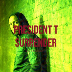 President T - Surrender (Remix) - By Holesum