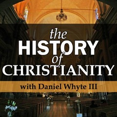The Papacy, Part 2 (History of Christianity Podcast #182)