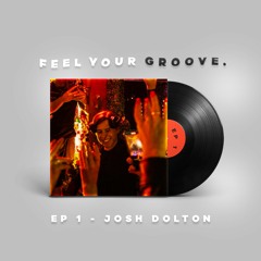 ‘Feel Your Groove’ - EP 1