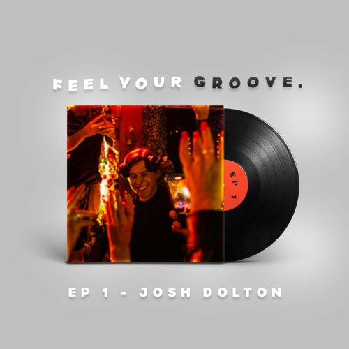 ‘Feel Your Groove’ - EP 1