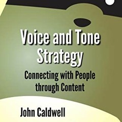 View EPUB KINDLE PDF EBOOK Voice and Tone Strategy: Connecting with People through Content by  John