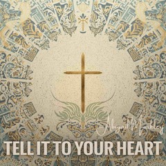 Tell It To Your Heart