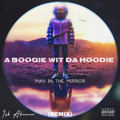 Aboogie Wit Da Hoodie - Man In The Mirror (Ish Akanour Remix)