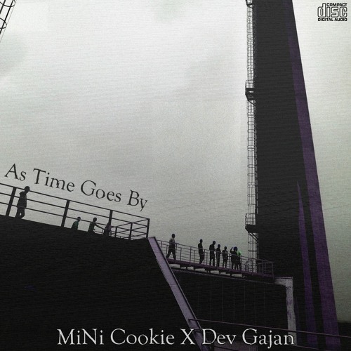 as time goes by (ft. dev gajan)