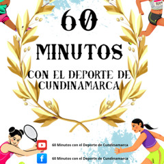 60 Minutos con el Deporte de Cundinamarca-29 de junio 2025