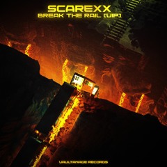 Scarexx - Break The Rail (VIP)