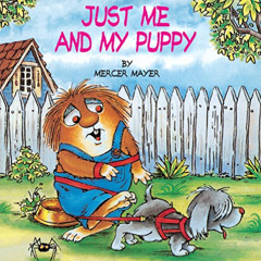 DOWNLOAD KINDLE 📪 Just Me and My Puppy (A Little Critter Book) by  Mercer Mayer &  M
