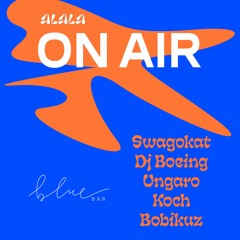 ALALA ON AIR / Blue Bar 18.11.22