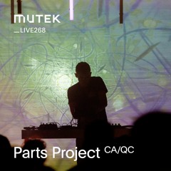 MUTEKLIVE268 - Parts Project