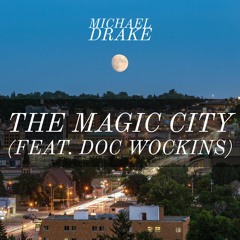 The Magic City (feat. Doc Wockins)