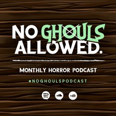 No Ghouls Allowed Podcast