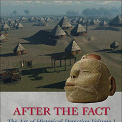 download EBOOK 📙 After the Fact: The Art of Historical Detection, Volume I by  James