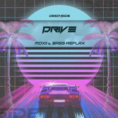 Bass Reflax & MOXII - Drive [DSC]