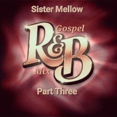 RnB Gospel Throwback Mix Part 3: Yolanda Adams, Mary Mary, Helen Baylor, Virtue, Kirk Franklin....