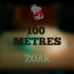 ZOAR - 100 MÈTRES