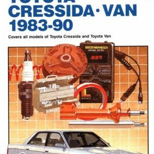 [Get] EPUB 📥 Chilton's Toyota Cressida and Van (Chilton's Repair Manual) by  The Chi