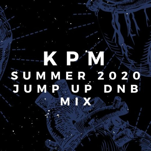 KPM - Summer 2020 Jump Up DnB Mix