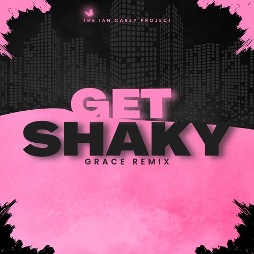 The Ian Carey Project - Get Shaky (Grace Remix)