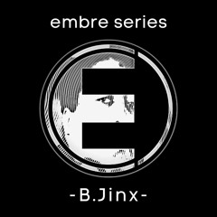 Embre Series #003 | B.Jinx