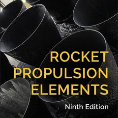 ❤ PDF/ READ ❤ Rocket Propulsion Elements ebooks