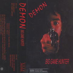 Demon - Big Game Hunter [Full Tape Rip, 1991]