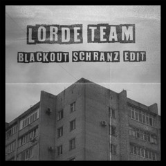 Lorde - Team (Blackout schranz edit) FREEDL