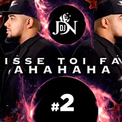 LAISSE TOI FAIRE AHAHAH #2