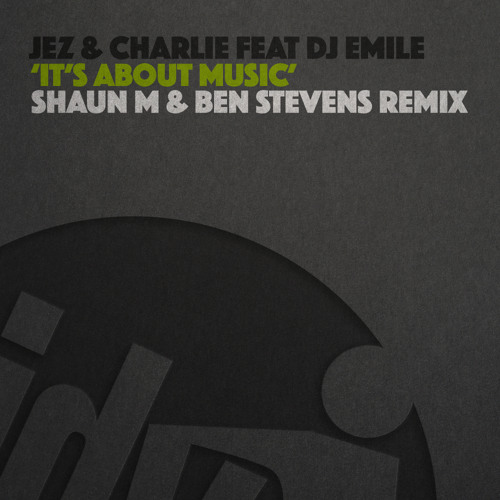It's About Music (Shaun M & Ben Stevens Remix) [feat. DJ Emile]