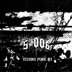 S-006 - Techno Punk #3