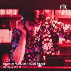 RK | YA NASS - by Yasmine Hamdan & Nasri Sayegh / Volume Three