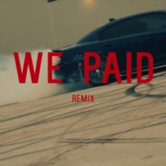 Buck773 - We Paid Remix