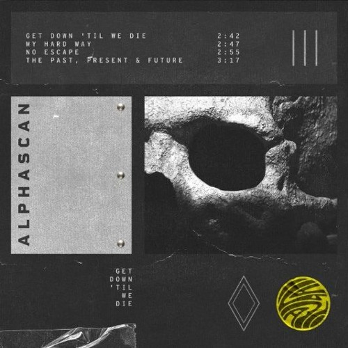 Alphascan - Get Down 'Til We Die