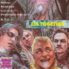 NOoki, T.O.J., A.d.hi.s., Paranoid Society & Paradox - All Together [204]
