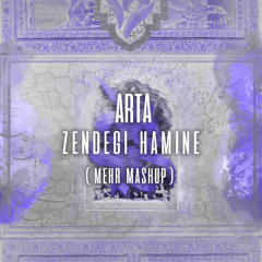 Arta - Zendegi hamine (Mehr Mashup) (Free Download)